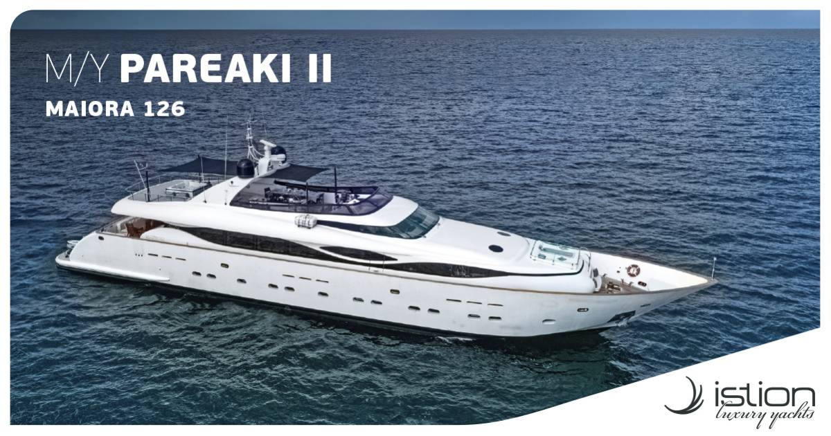 Introducing M/Y Pareaki II, the latest addition to our fleet!